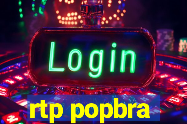 rtp popbra